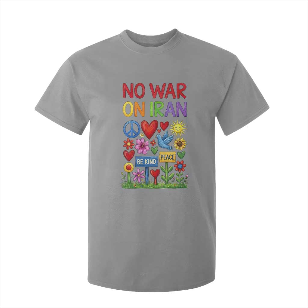 No War On Iran Colorful Peace Protest T Shirt For Kid Anti War Activist Statement TS02 Sport Gray Print Your Wear