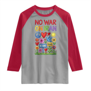 No War On Iran Colorful Peace Protest Raglan Shirt Anti War Activist Statement TS02 Sport Gray Red Print Your Wear