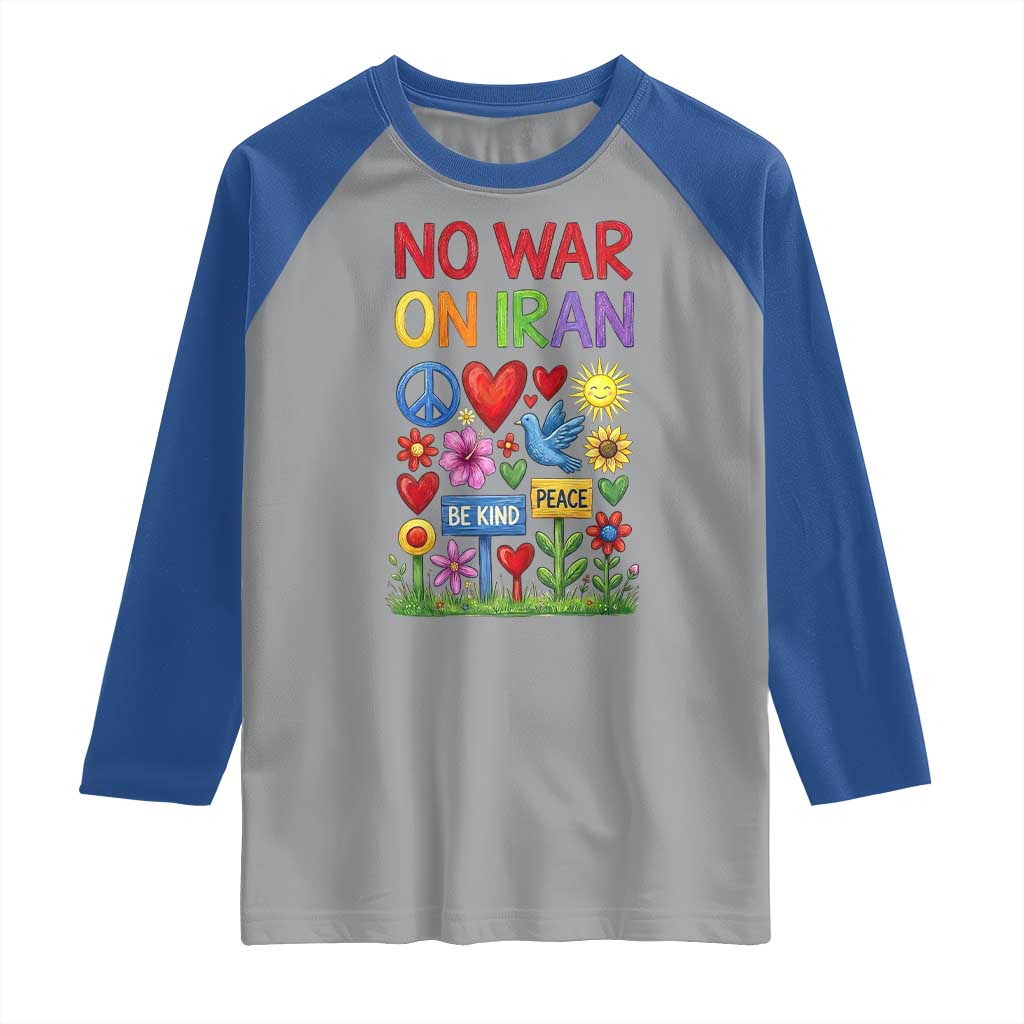 No War On Iran Colorful Peace Protest Raglan Shirt Anti War Activist Statement TS02 Sport Gray Royal Print Your Wear