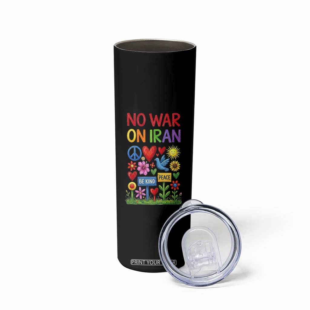No War On Iran Colorful Peace Protest Skinny Tumbler Anti War Activist Statement TS02 Print Your Wear