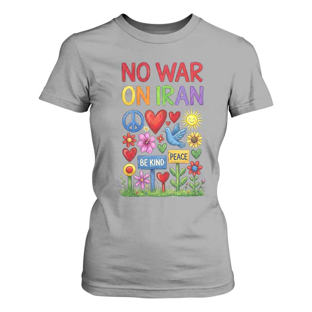 No War On Iran Colorful Peace Protest T Shirt For Women Anti War Activist Statement TS02 Sport Gray Print Your Wear