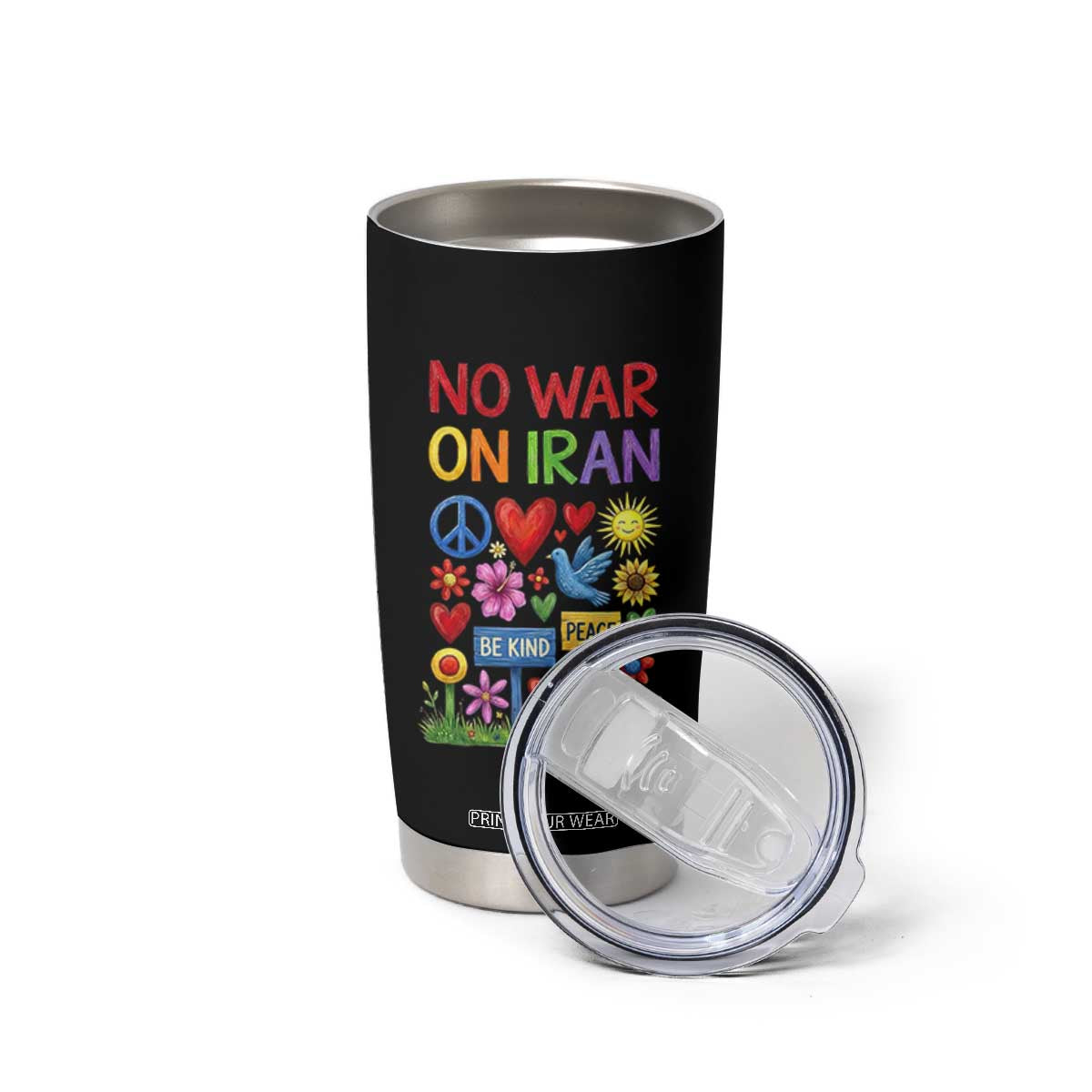 No War On Iran Colorful Peace Protest Tumbler Cup Anti War Activist Statement TS02 Print Your Wear