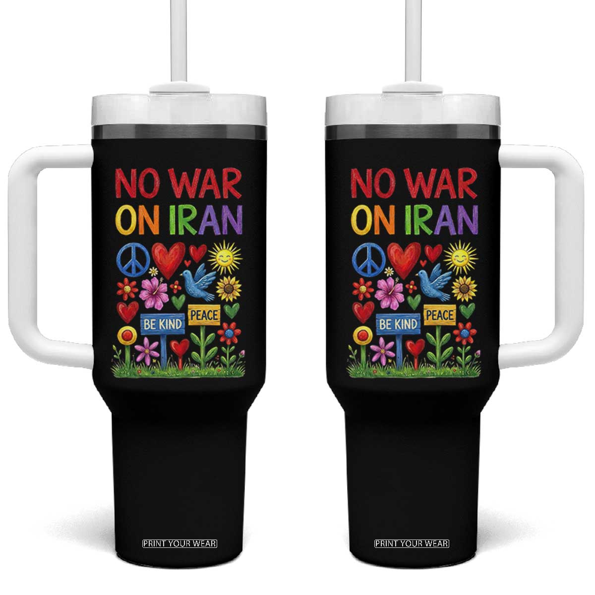 No War On Iran Colorful Peace Protest Tumbler With Handle Anti War Activist Statement TS02 One Size: 40 oz Black Print Your Wear