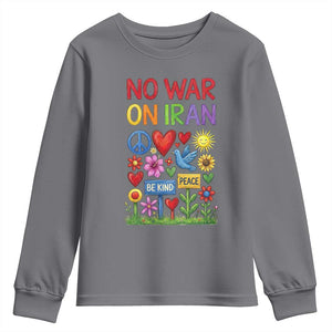 No War On Iran Colorful Peace Protest Youth Sweatshirt Anti War Activist Statement TS02 Charcoal Print Your Wear