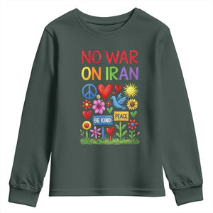 No War On Iran Colorful Peace Protest Youth Sweatshirt Anti War Activist Statement TS02 Dark Forest Green Print Your Wear