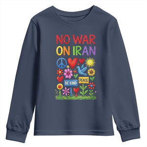No War On Iran Colorful Peace Protest Youth Sweatshirt Anti War Activist Statement TS02 Navy Print Your Wear