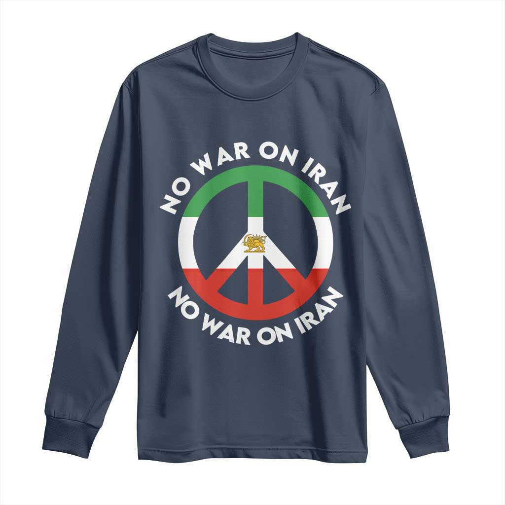 No War On Iran Peace Symbol Long Sleeve Shirt Iranian Lion Emblem Anti War Protest TS02 Navy Print Your Wear