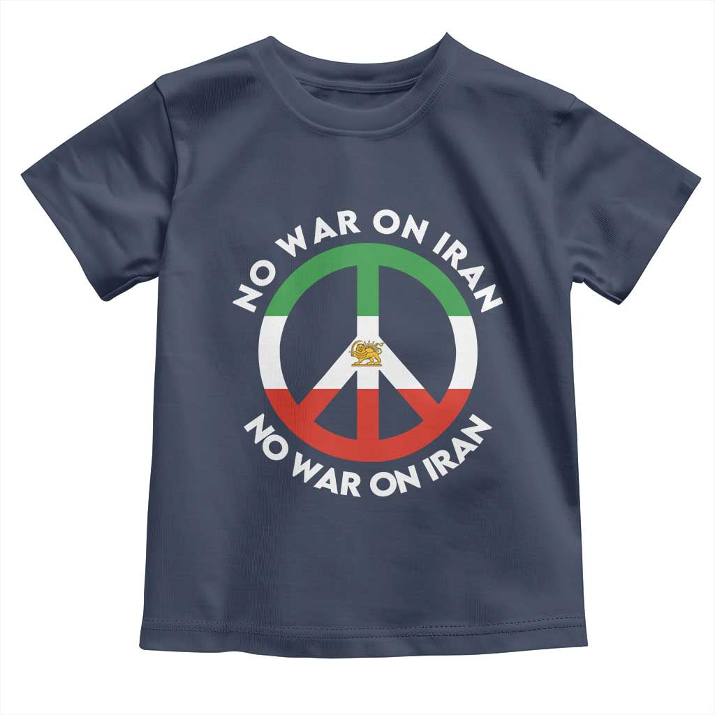 No War On Iran Peace Symbol Toddler T Shirt Iranian Lion Emblem Anti War Protest TS02 Navy Print Your Wear