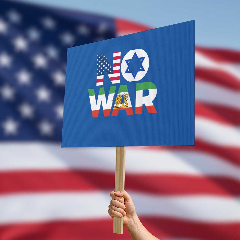 No War USA Israel Iran Flags Protest Sign Anti War Protest Political Statement TS02 Horizontal 18