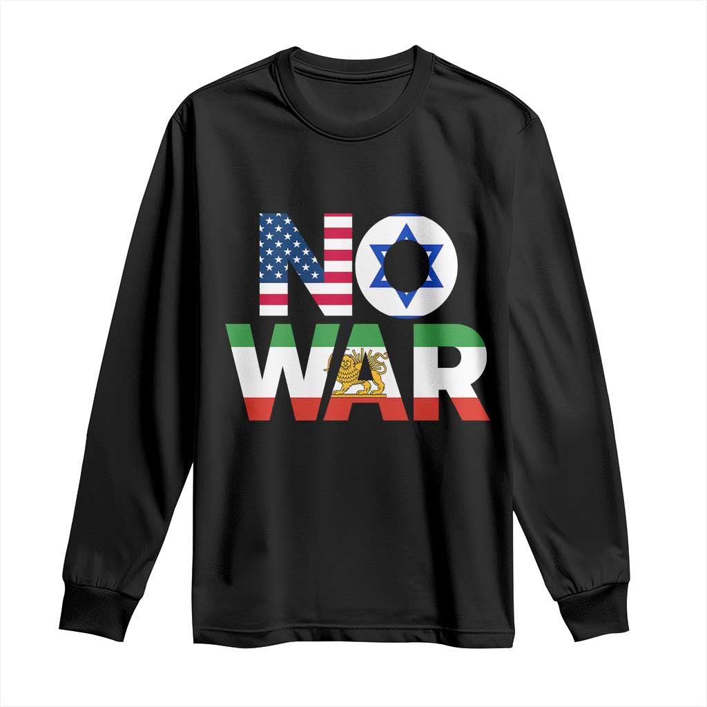 No War USA Israel Iran Flags Long Sleeve Shirt Anti War Protest Political Statement TS02 Black Print Your Wear