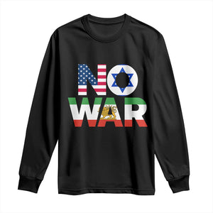 No War USA Israel Iran Flags Long Sleeve Shirt Anti War Protest Political Statement TS02 Black Print Your Wear