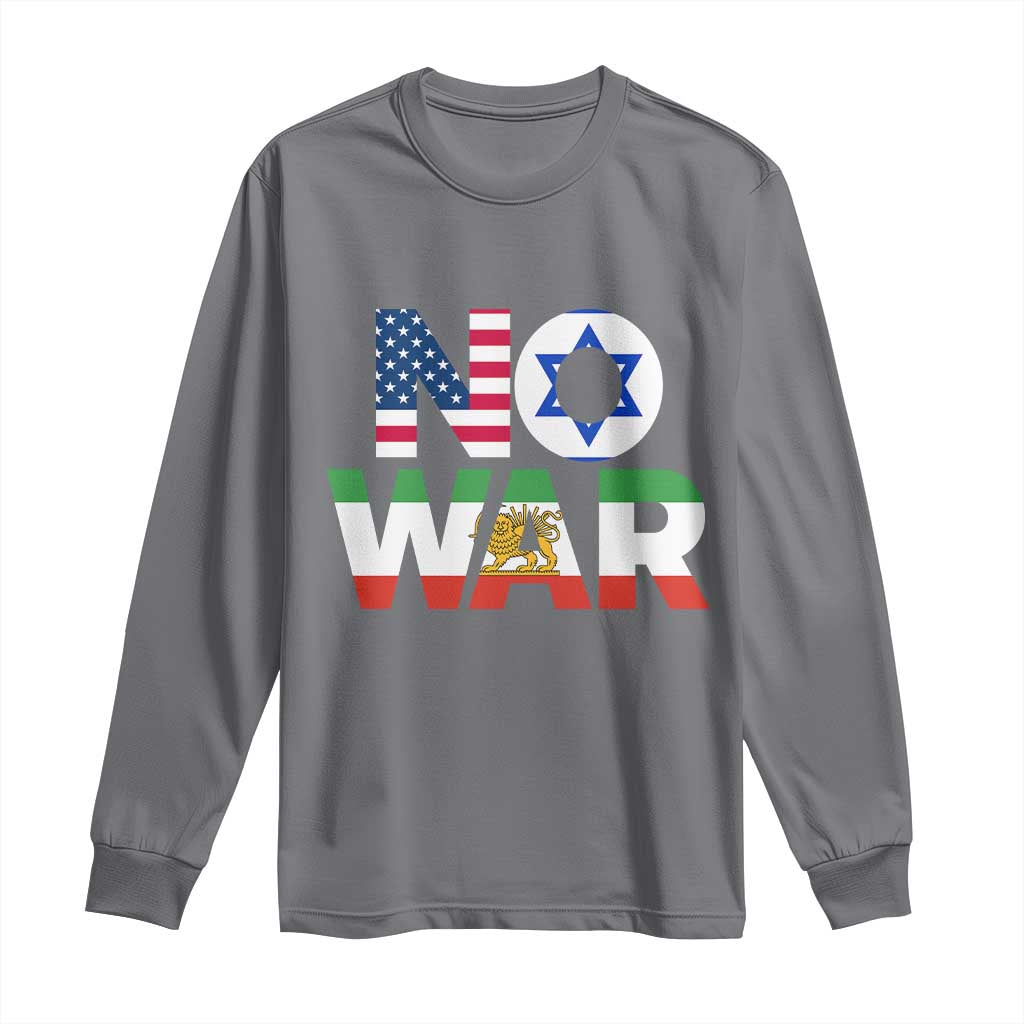 No War USA Israel Iran Flags Long Sleeve Shirt Anti War Protest Political Statement TS02 Charcoal Print Your Wear