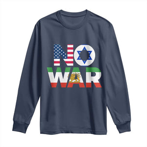 No War USA Israel Iran Flags Long Sleeve Shirt Anti War Protest Political Statement TS02 Navy Print Your Wear