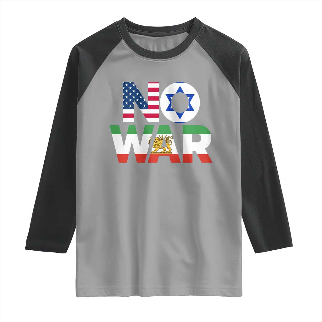 No War USA Israel Iran Flags Raglan Shirt Anti War Protest Political Statement TS02 Sport Gray Black Print Your Wear