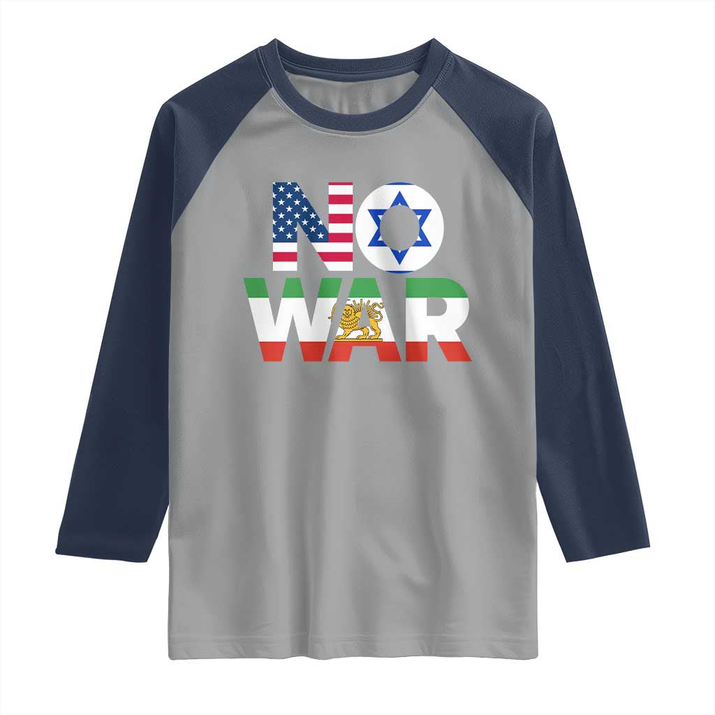No War USA Israel Iran Flags Raglan Shirt Anti War Protest Political Statement TS02 Sport Gray Navy Print Your Wear
