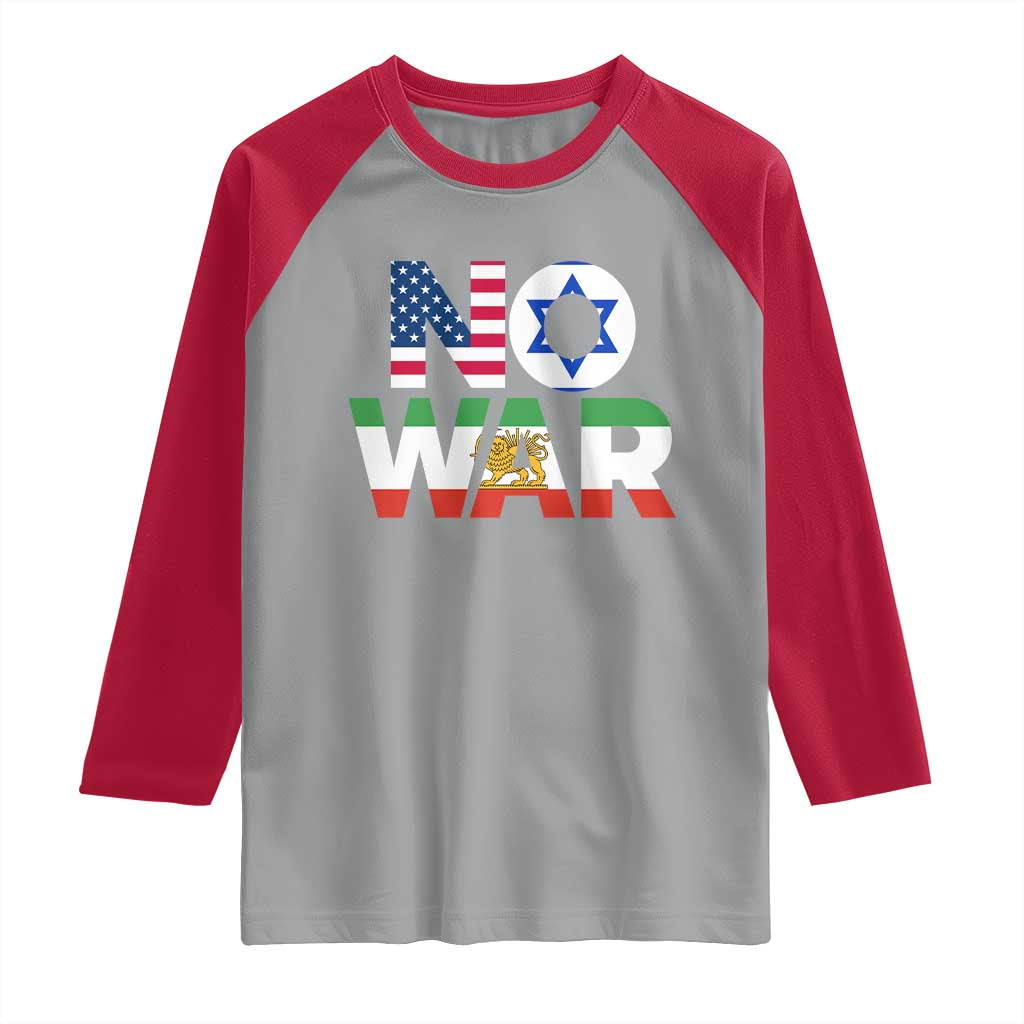 No War USA Israel Iran Flags Raglan Shirt Anti War Protest Political Statement TS02 Sport Gray Red Print Your Wear