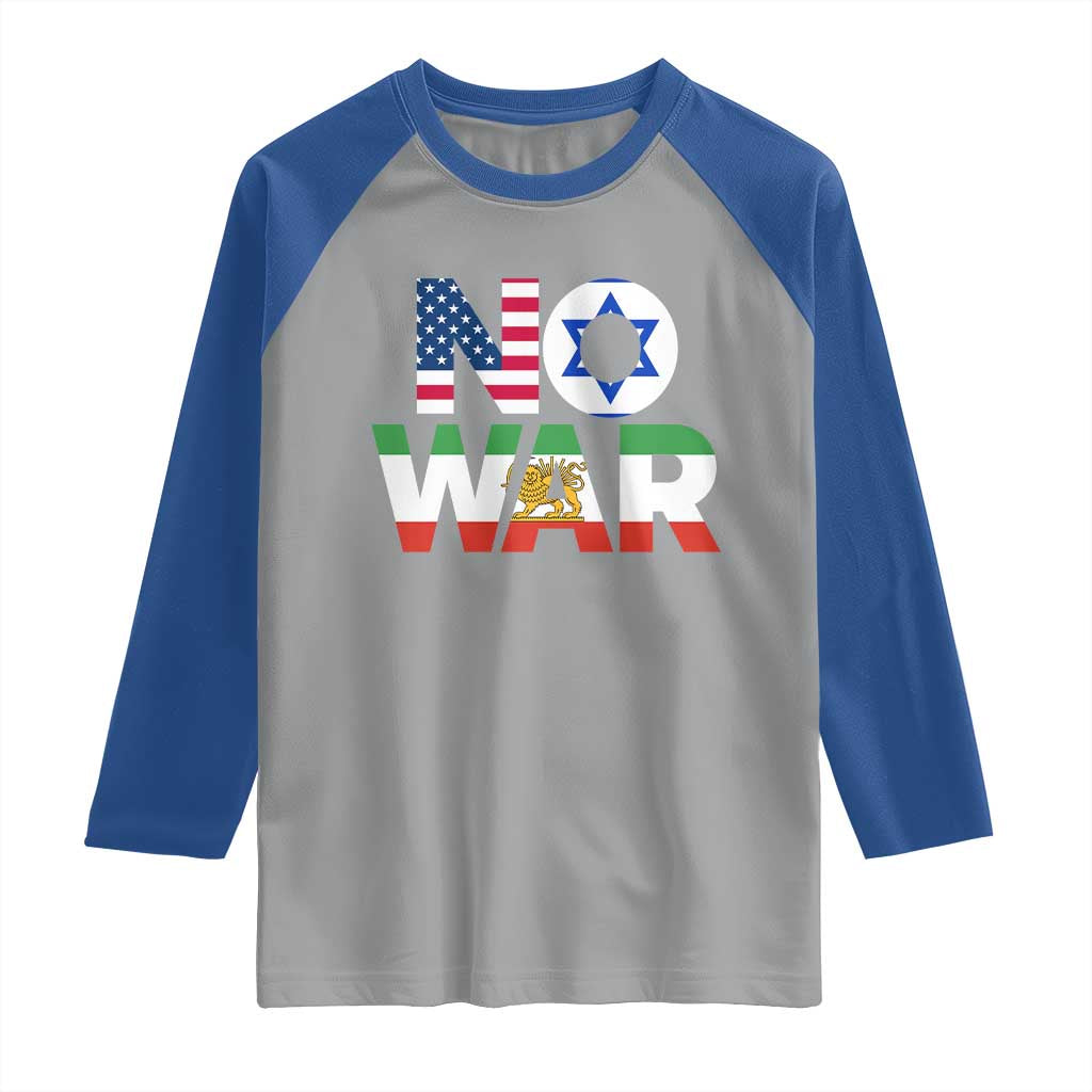 No War USA Israel Iran Flags Raglan Shirt Anti War Protest Political Statement TS02 Sport Gray Royal Print Your Wear