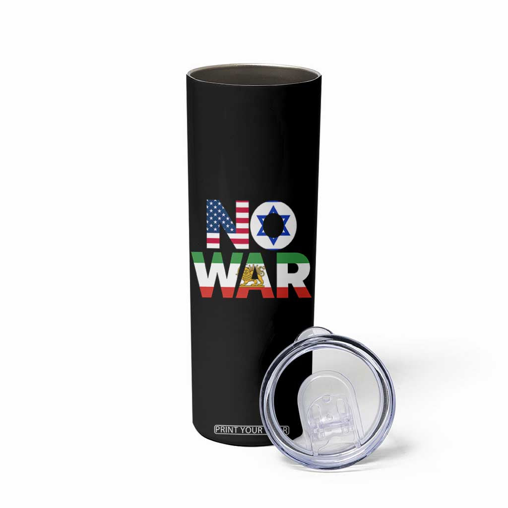 No War USA Israel Iran Flags Skinny Tumbler Anti War Protest Political Statement TS02 Print Your Wear