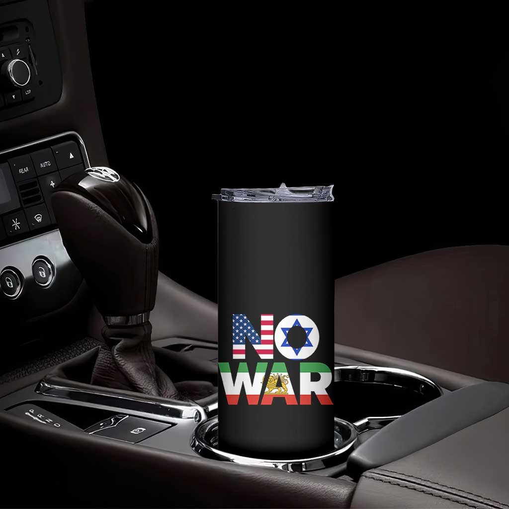No War USA Israel Iran Flags Skinny Tumbler Anti War Protest Political Statement TS02 Print Your Wear