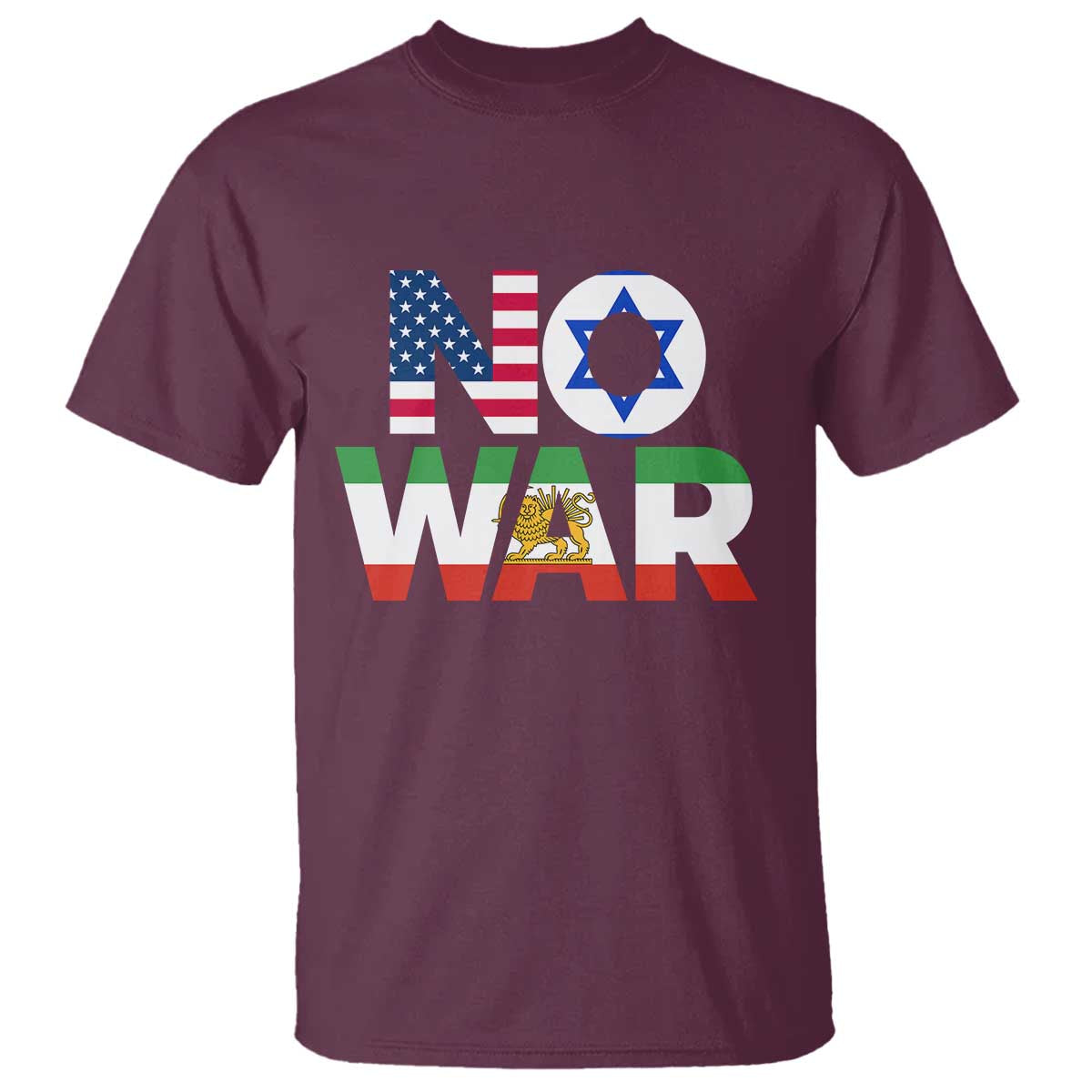No War USA Israel Iran Flags T Shirt Anti War Protest Political Statement TS02 Maroon Print Your Wear