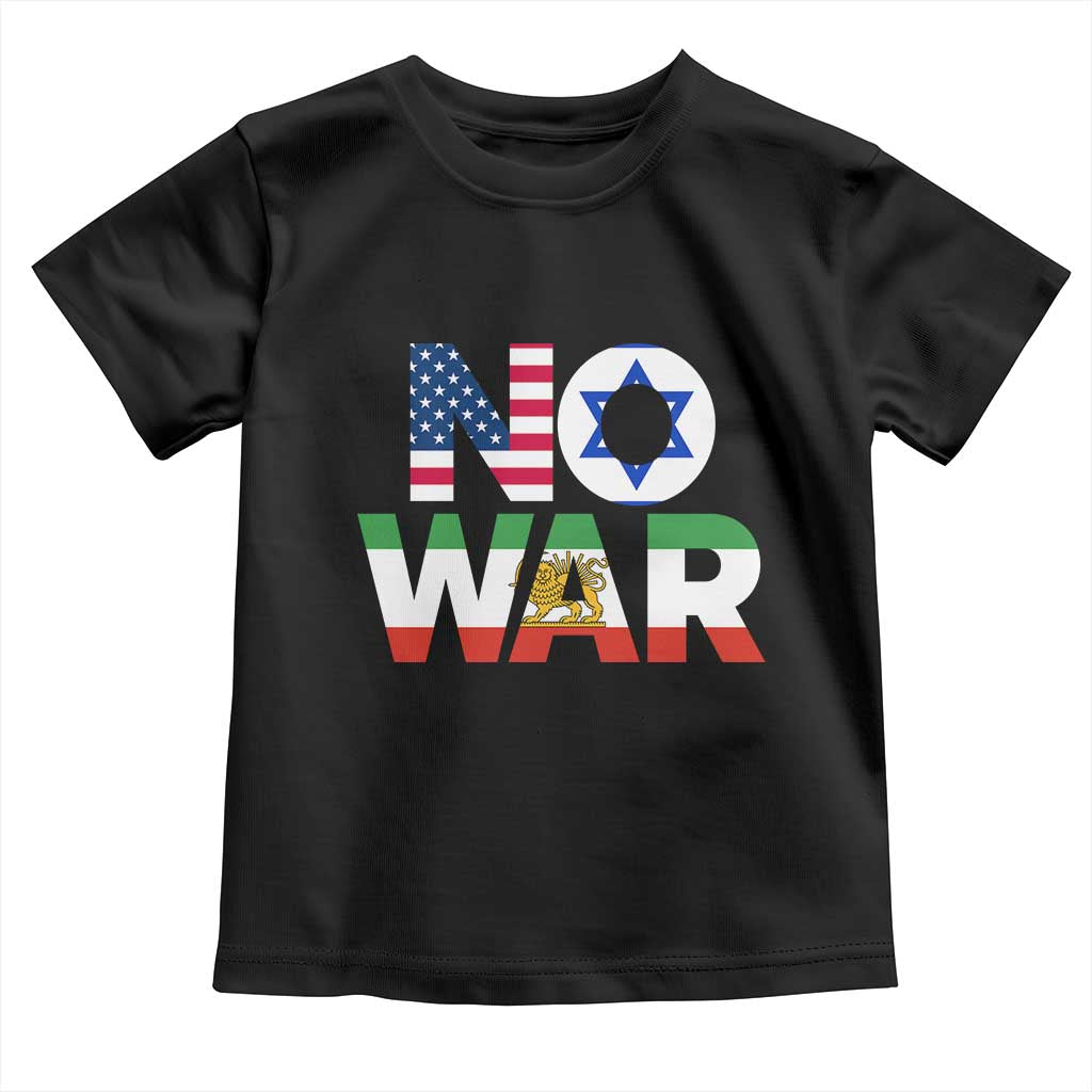 No War USA Israel Iran Flags Toddler T Shirt Anti War Protest Political Statement TS02 Black Print Your Wear