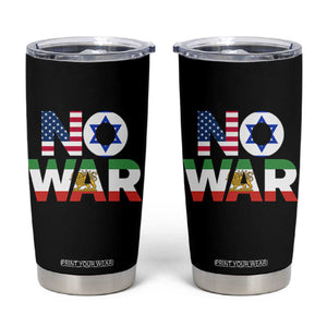 No War USA Israel Iran Flags Tumbler Cup Anti War Protest Political Statement TS02 Black Print Your Wear