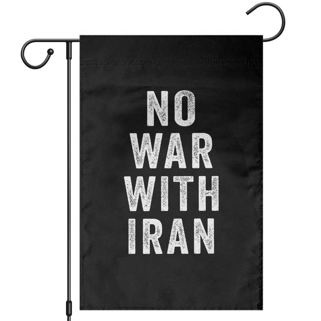 No War With Iran Garden Flag Anti War Peace Protest Iranian People TS02 Black Print Your Wear