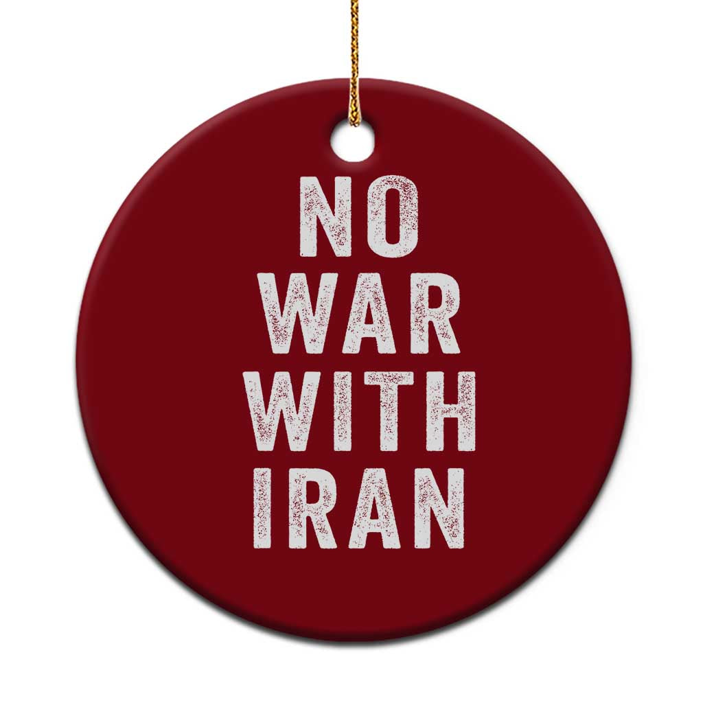 No War With Iran Ceramic Ornament Anti War Peace Protest Iranian People TS02 1pc Red Print Your Wear