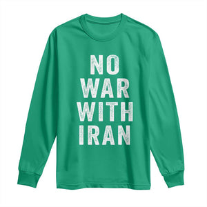 No War With Iran Long Sleeve Shirt Anti War Peace Protest Iranian People TS02 Irish Green Print Your Wear