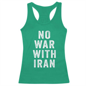 No War With Iran Racerback Tank Top Anti War Peace Protest Iranian People TS02 Irish Green Print Your Wear