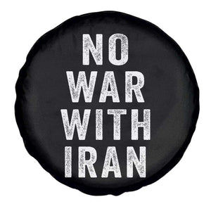 No War With Iran Spare Tire Cover Anti War Peace Protest Iranian People TS02 Print Your Wear