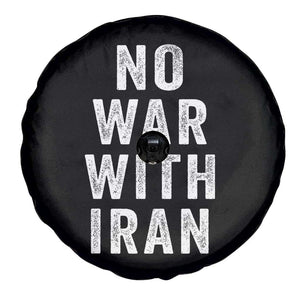 No War With Iran Spare Tire Cover Anti War Peace Protest Iranian People TS02 Print Your Wear