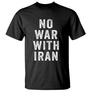 No War With Iran T Shirt Anti War Peace Protest Iranian People TS02 Black Print Your Wear