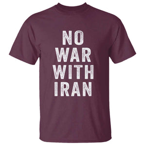 No War With Iran T Shirt Anti War Peace Protest Iranian People TS02 Maroon Print Your Wear