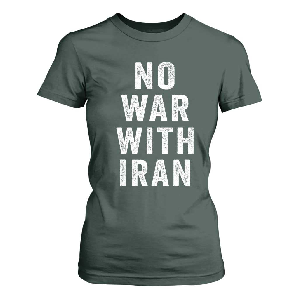 No War With Iran T Shirt For Women Anti War Peace Protest Iranian People TS02 Dark Forest Green Print Your Wear