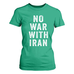 No War With Iran T Shirt For Women Anti War Peace Protest Iranian People TS02 Irish Green Print Your Wear