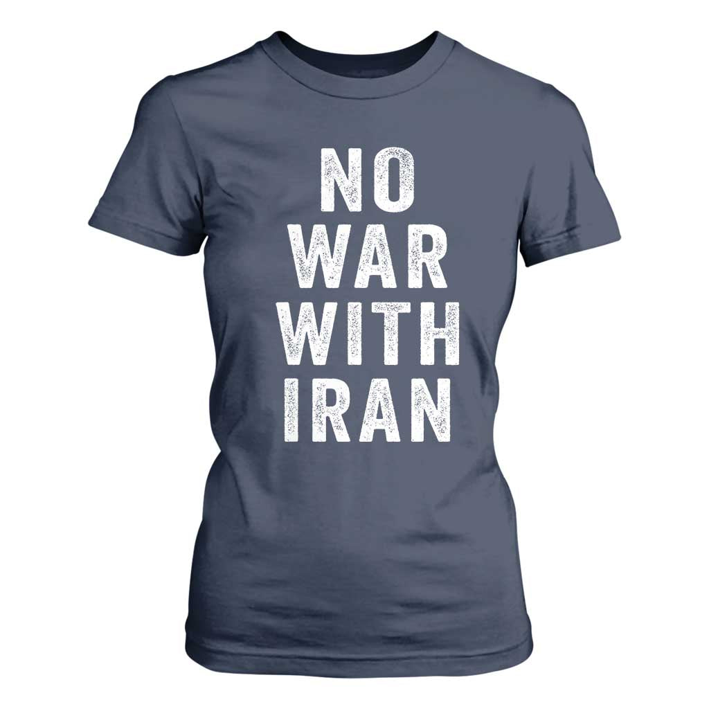 No War With Iran T Shirt For Women Anti War Peace Protest Iranian People TS02 Navy Print Your Wear