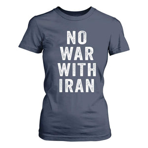 No War With Iran T Shirt For Women Anti War Peace Protest Iranian People TS02 Navy Print Your Wear