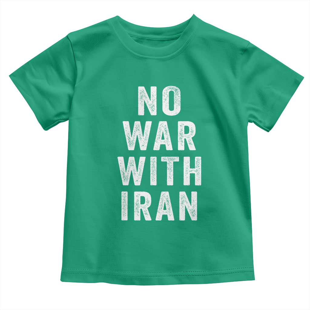 No War With Iran Toddler T Shirt Anti War Peace Protest Iranian People TS02 Irish Green Print Your Wear