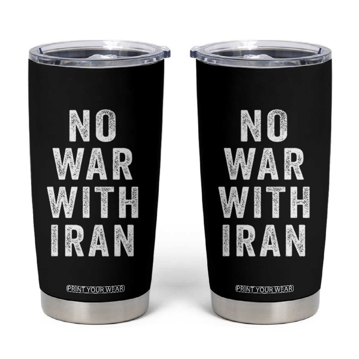No War With Iran Tumbler Cup Anti War Peace Protest Iranian People TS02 Black Print Your Wear