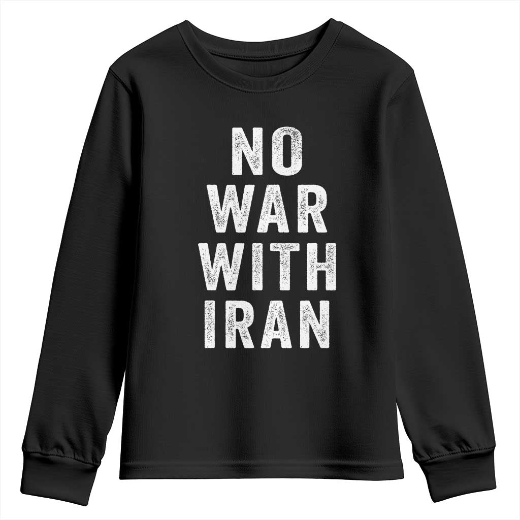 No War With Iran Youth Sweatshirt Anti War Peace Protest Iranian People TS02 Black Print Your Wear