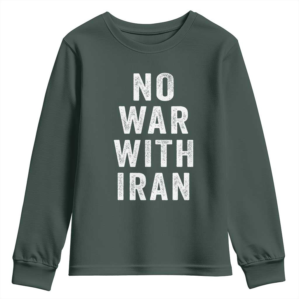 No War With Iran Youth Sweatshirt Anti War Peace Protest Iranian People TS02 Dark Forest Green Print Your Wear