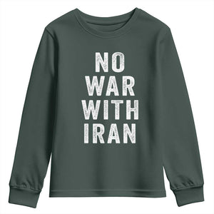 No War With Iran Youth Sweatshirt Anti War Peace Protest Iranian People TS02 Dark Forest Green Print Your Wear