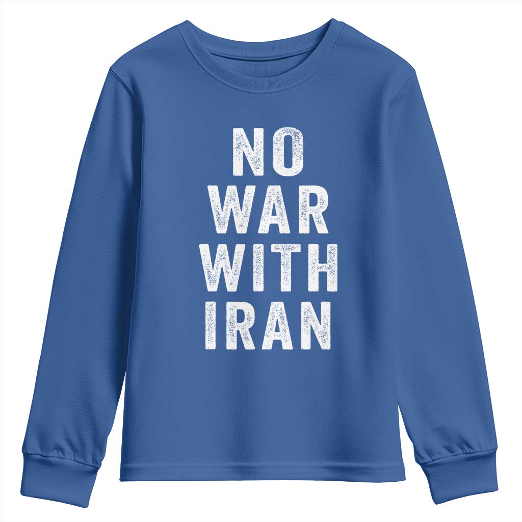No War With Iran Youth Sweatshirt Anti War Peace Protest Iranian People TS02 Royal Blue Print Your Wear