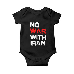 No War With Iran Baby Onesie Anti War Peace Activist Protest Iranian People TS02 Black Print Your Wear