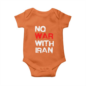 No War With Iran Baby Onesie Anti War Peace Activist Protest Iranian People TS02 Orange Print Your Wear