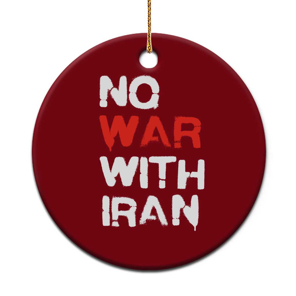 No War With Iran Ceramic Ornament Anti War Peace Activist Protest Iranian People TS02 1pc Red Print Your Wear
