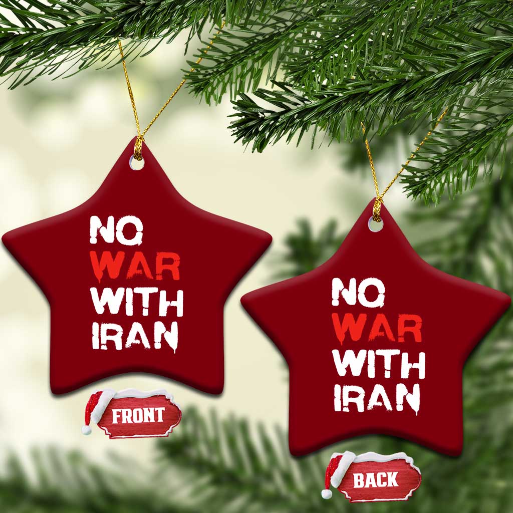No War With Iran Ceramic Ornament Anti War Peace Activist Protest Iranian People TS02 Print Your Wear