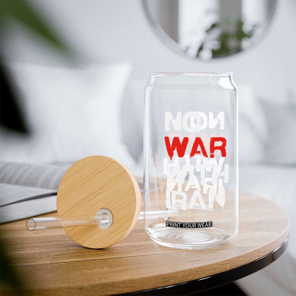 No War With Iran Glass Can Anti War Peace Activist Protest Iranian People TS02 Print Your Wear