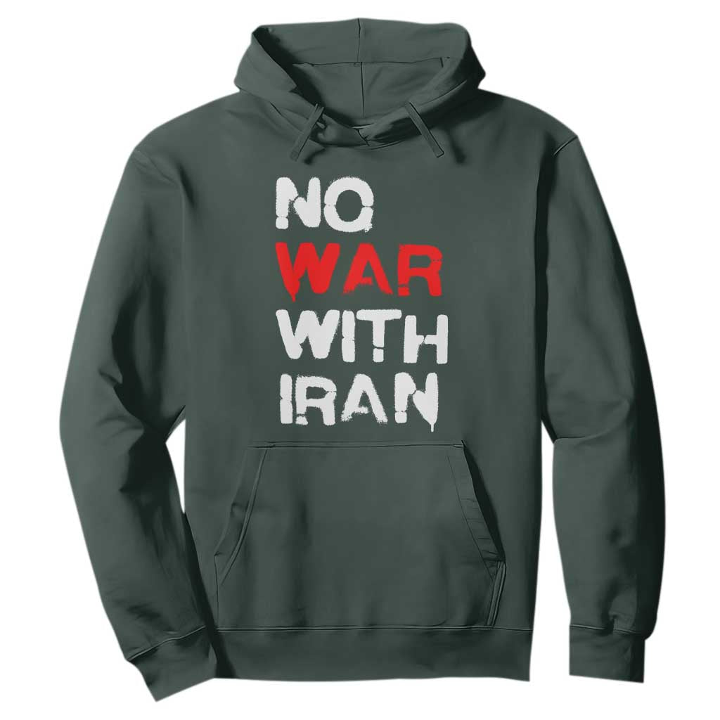 No War With Iran Hoodie Anti War Peace Activist Protest Iranian People TS02 Dark Forest Green Print Your Wear
